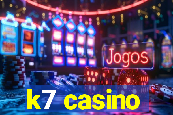 k7 casino